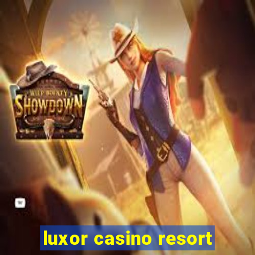 luxor casino resort